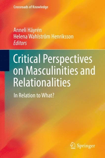 Helena Wahlstrom Henriksson, Anneli Hayren - Critical Perspectives on Masculinities and Relationalities, E-bok