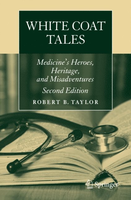 Robert B. Taylor - White Coat Tales, E-bok
