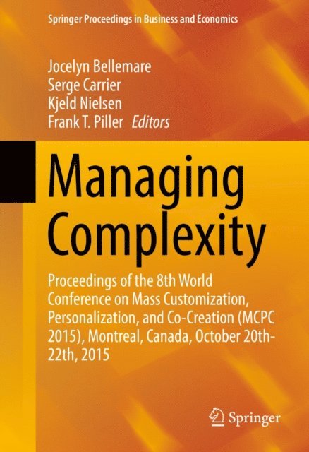 Frank T. Piller, Kjeld Nielsen, Serge Carrier, Jocelyn Bellemare - Managing Complexity, E-bok
