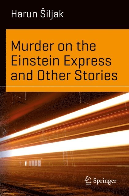 Harun Siljak - Murder on the Einstein Express and Other Stories, E-bok