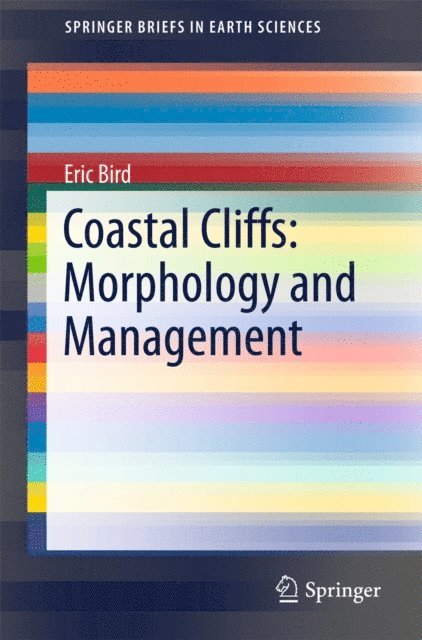 Eric Bird - Coastal Cliffs: Morphology and Management, E-bok