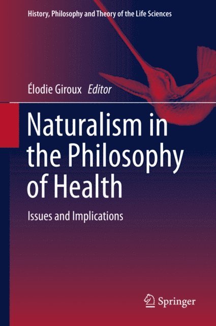 Elodie Giroux - Naturalism in the Philosophy of Health, E-bok