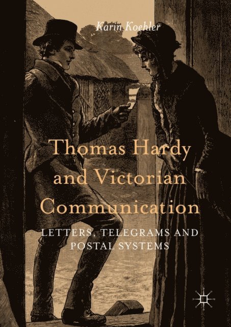 Karin Koehler - Thomas Hardy and Victorian Communication, E-bok