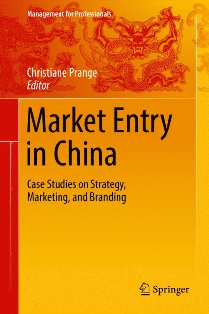 Christiane Prange - Market Entry in China, E-bok