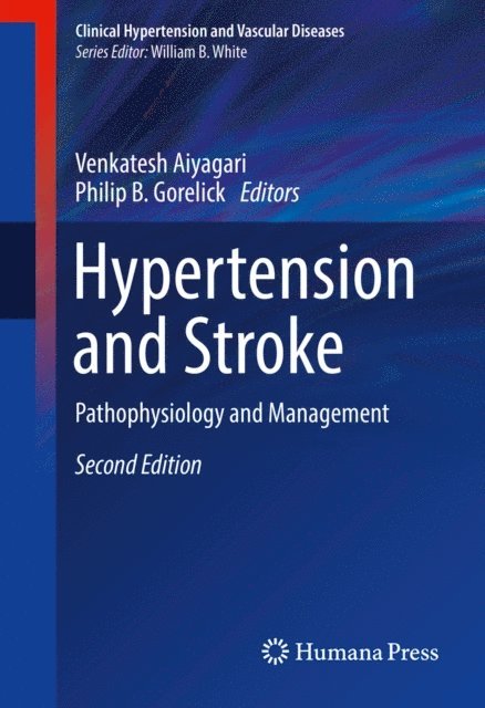 Philip B. Gorelick, Venkatesh Aiyagari - Hypertension and Stroke, E-bok