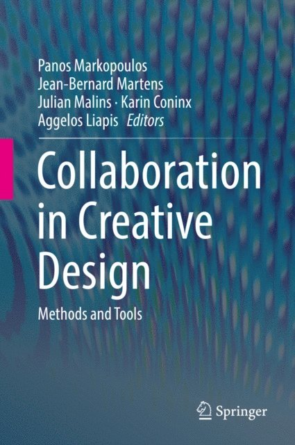 Aggelos Liapis, Karin Coninx, Julian Malins, Jean-Bernard Martens, Panos Markopoulos - Collaboration in Creative Design, E-bok