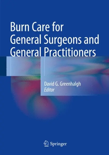 David G. Greenhalgh - Burn Care for General Surgeons and General Practitioners, E-bok. Tillgänglighet: Lägg i varukorg