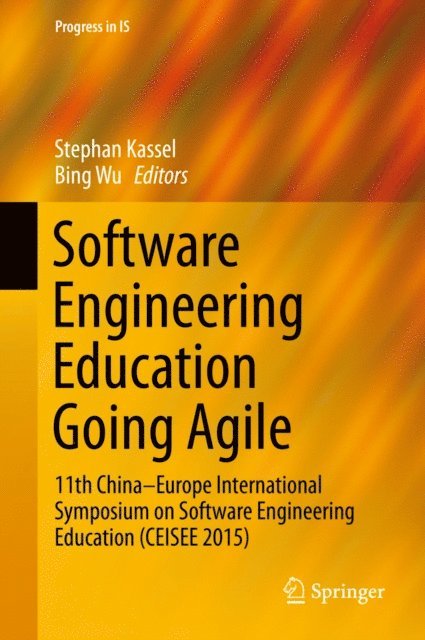 Bing Wu, Stephan Kassel - Software Engineering Education Going Agile, E-bok