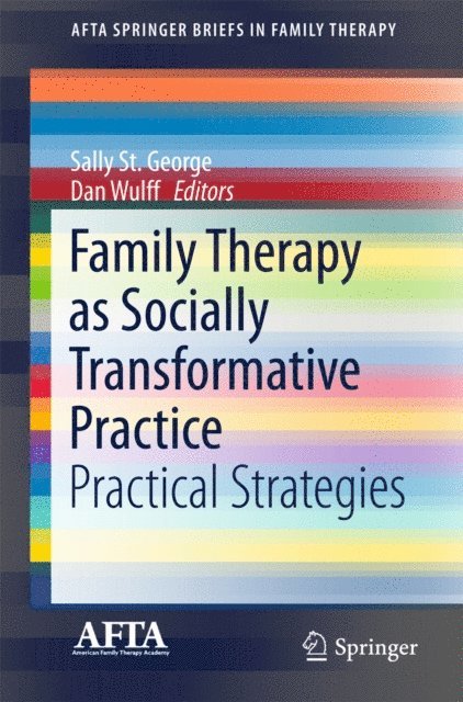 Dan Wulff, Sally St. George - Family Therapy as Socially Transformative Practice, E-bok