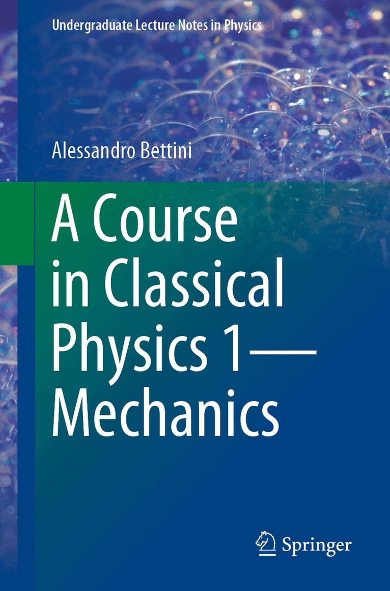 Alessandro Bettini - Course in Classical Physics 1—Mechanics, Häftad. Tillgänglighet: Lägg i varukorg