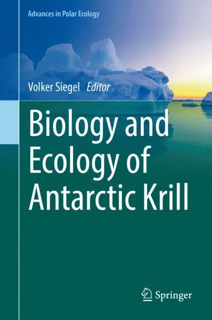 Volker Siegel - Biology and Ecology of Antarctic Krill, E-bok