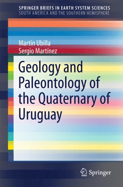 Geology and Paleontology of the Quaternary of Uruguay