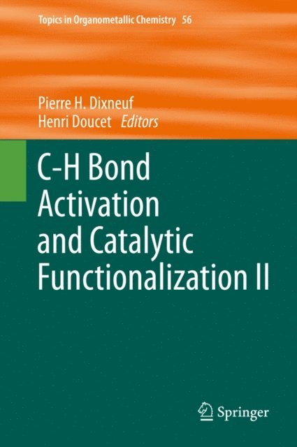 Henri Doucet, Pierre H. Dixneuf - C-H Bond Activation and Catalytic Functionalization II, E-bok
