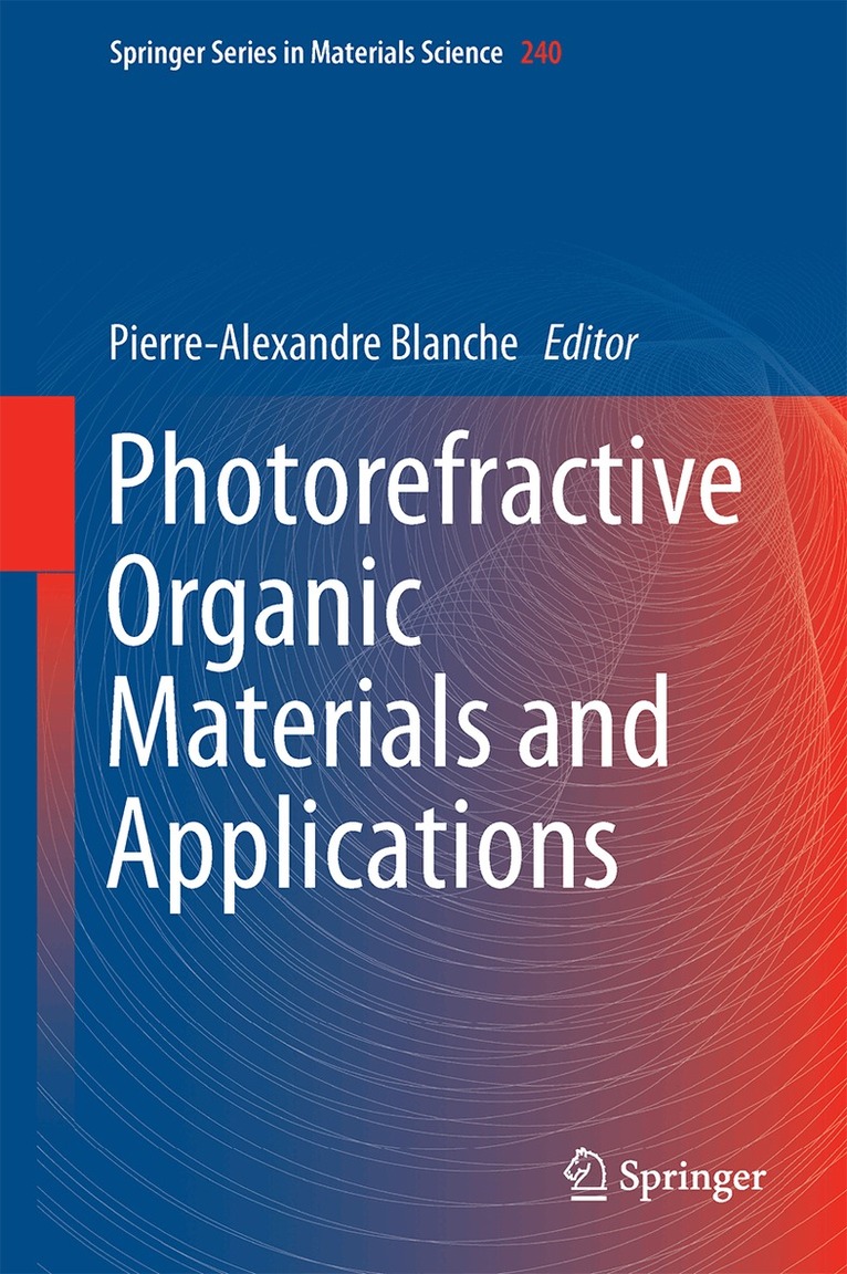 Pierre-Alexandre Blanche - Photorefractive Organic Materials and Applications, Inbunden. Tillgänglighet: Lägg i varukorg