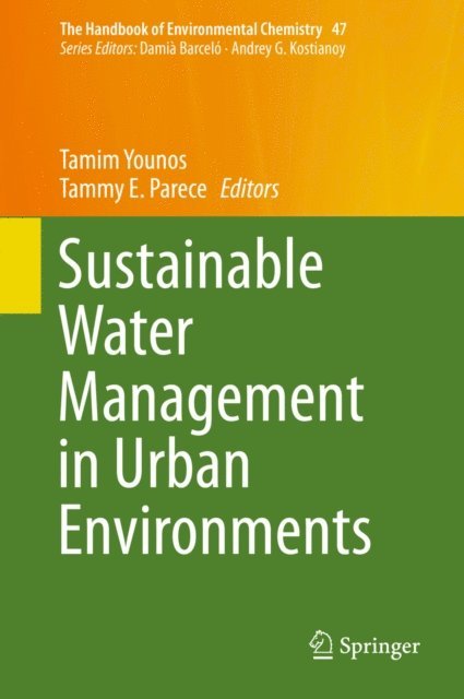 Tammy E. Parece, Tamim Younos - Sustainable Water Management in Urban Environments, E-bok