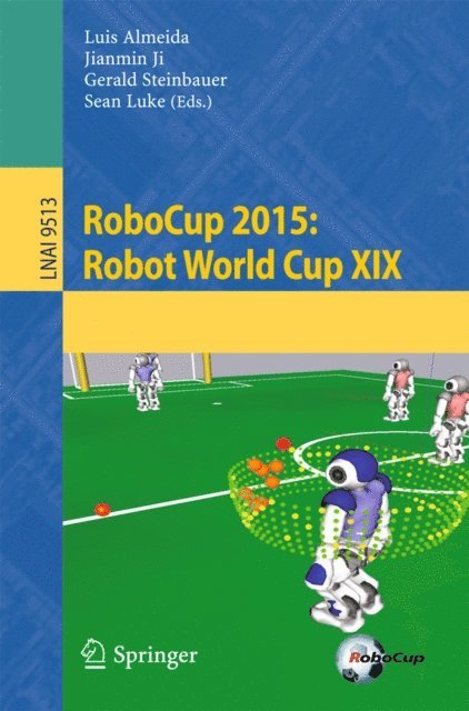 Sean Luke, Gerald Steinbauer, Jianmin Ji, Luis Almeida - RoboCup 2015: Robot World Cup XIX, E-bok