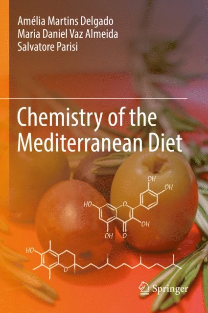 Salvatore Parisi, Maria Daniel Vaz Almeida, Amelia Martins Delgado - Chemistry of the Mediterranean Diet, E-bok