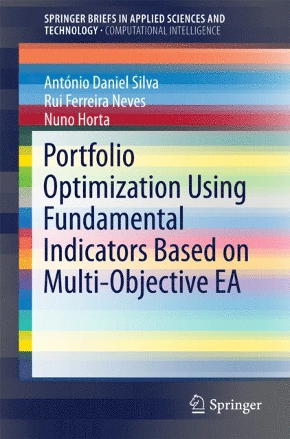 Nuno Horta, Rui Ferreira Neves, Antonio Daniel Silva - Portfolio Optimization Using Fundamental Indicators Based on Multi-Objective EA, E-bok