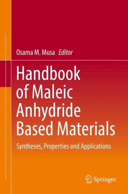 Osama M. Musa - Handbook of Maleic Anhydride Based Materials, E-bok