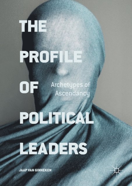 Jaap van Ginneken - Profile of Political Leaders, E-bok