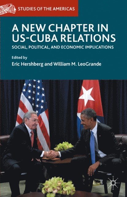 William M. LeoGrande, Eric Hershberg - New Chapter in US-Cuba Relations, E-bok