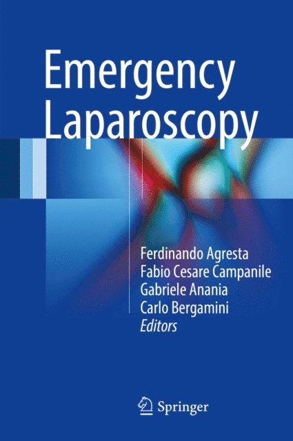 Carlo Bergamini, Gabriele Anania, Fabio Cesare Campanile, Ferdinando Agresta - Emergency Laparoscopy, E-bok