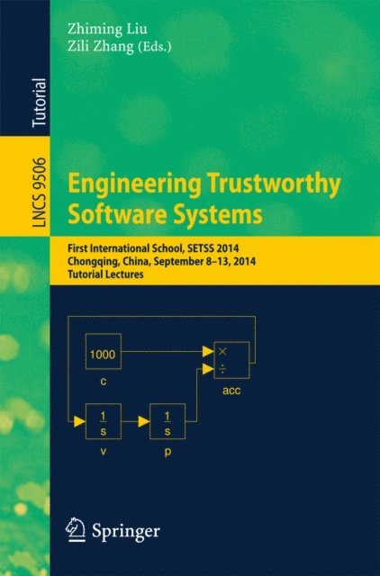 Zili Zhang, Zhiming Liu - Engineering Trustworthy Software Systems, E-bok