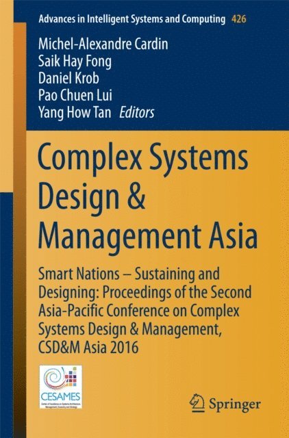 Yang How Tan, Lui Pao Chuen, Daniel Krob, Saik Hay Fong, Michel-Alexandre Cardin - Complex Systems Design & Management Asia, E-bok