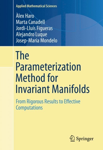 Josep Maria Mondelo, Alejandro Luque, Jordi-Lluis Figueras, Marta Canadell, Alex Haro - Parameterization Method for Invariant Manifolds, E-bok