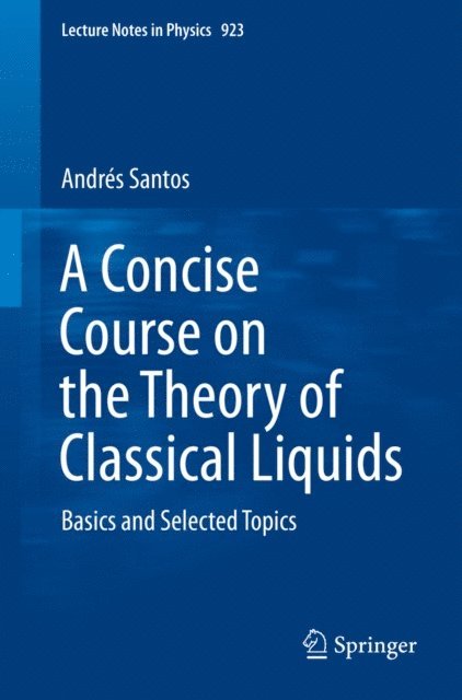 Andres Santos - Concise Course on the Theory of Classical Liquids, E-bok