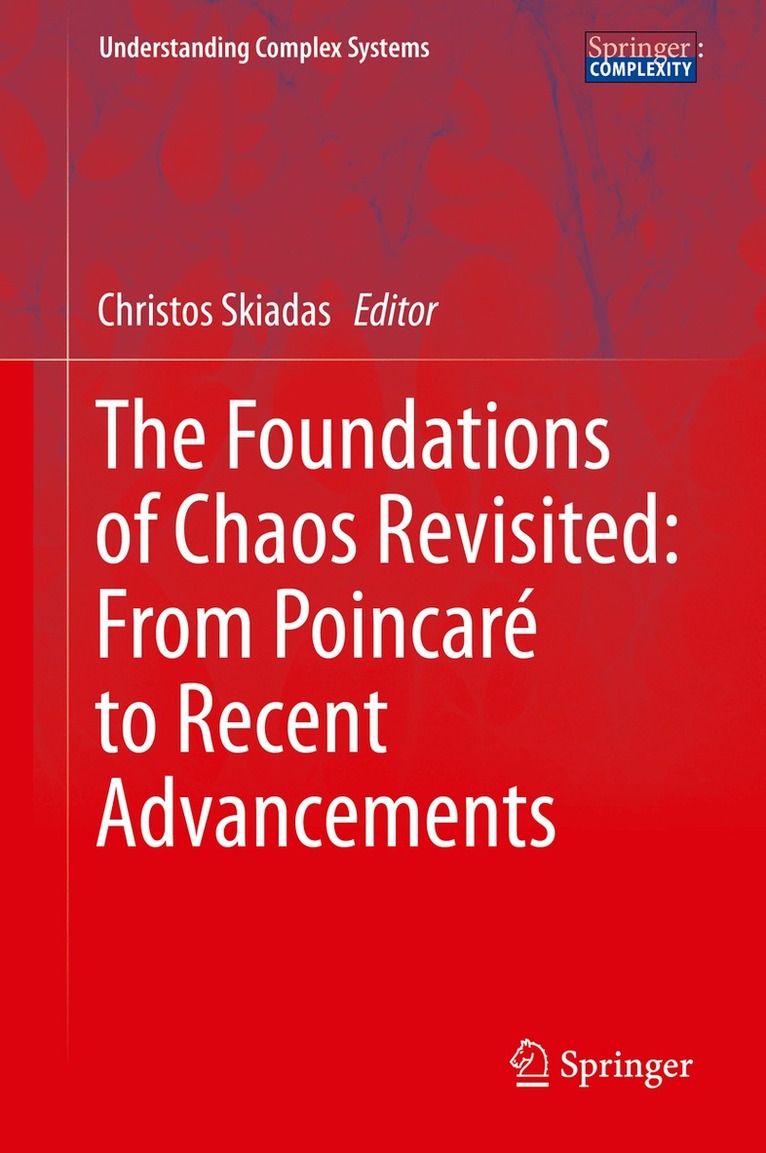 Christos Skiadas - Foundations of Chaos Revisited: From Poincaré to Recent Advancements, Inbunden