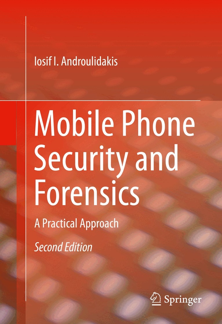 Iosif I. Androulidakis - Mobile Phone Security and Forensics, Inbunden. Tillgänglighet: Lägg i varukorg