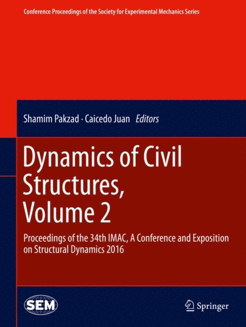 Caicedo Juan, Shamim Pakzad - Dynamics of Civil Structures, Volume 2, E-bok