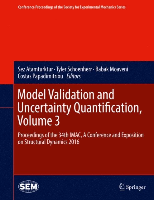 Costas Papadimitriou, Babak Moaveni, Tyler Schoenherr, Sez Atamturktur - Model Validation and Uncertainty Quantification, Volume 3, E-bok
