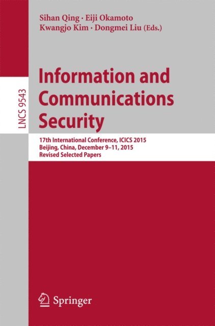 Dongmei Liu, Kwangjo Kim, Eiji Okamoto, Sihan Qing - Information and Communications Security, E-bok