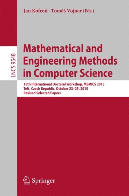 Tomas Vojnar, Jan Kofron - Mathematical and Engineering Methods in Computer Science, E-bok