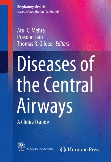 Thomas Gildea, Prasoon Jain, Atul C. Mehta - Diseases of the Central Airways, E-bok