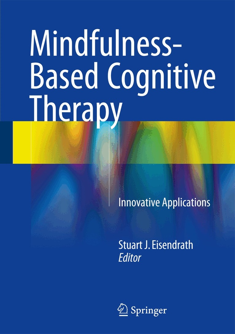Stuart J. Eisendrath - Mindfulness-Based Cognitive Therapy, Inbunden. Tillgänglighet: Lägg i varukorg