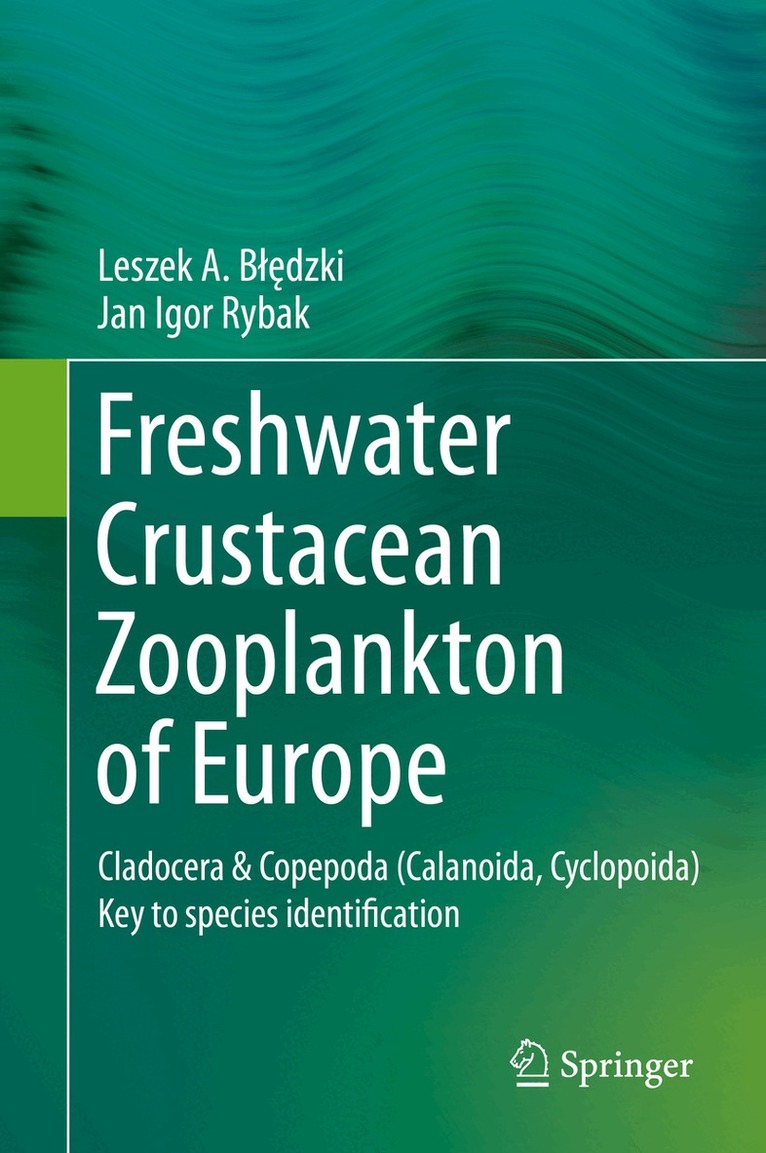 Leszek A. Bledzki, Jan Igor Rybak - Freshwater Crustacean Zooplankton of Europe, Inbunden