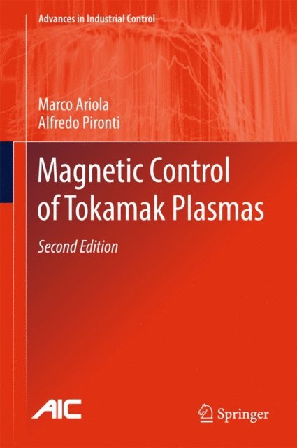 Alfredo Pironti, Marco Ariola - Magnetic Control of Tokamak Plasmas, E-bok