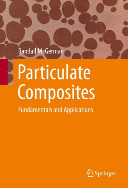 Randall M. German - Particulate Composites, E-bok