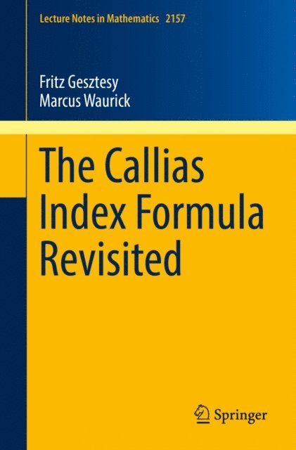 Marcus Waurick, Fritz Gesztesy - Callias Index Formula Revisited, E-bok