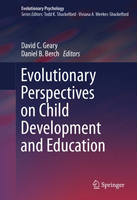 Daniel B. Berch, David C. Geary - Evolutionary Perspectives on Child Development and Education, E-bok