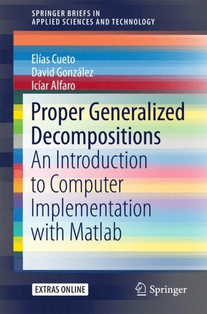 Iciar Alfaro, David Gonzalez, Elias Cueto - Proper Generalized Decompositions, E-bok