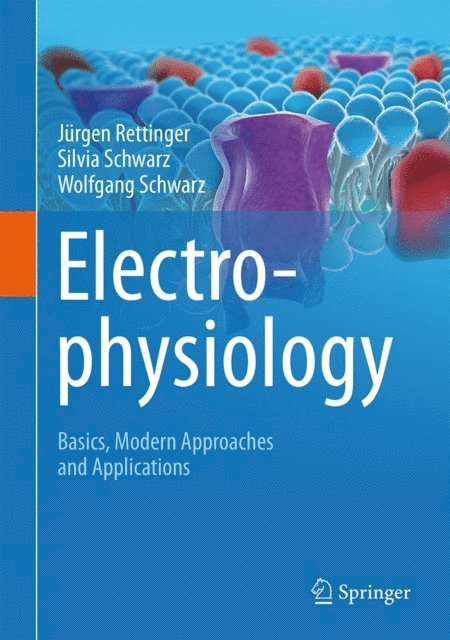 Wolfgang Schwarz, Silvia Schwarz, Jurgen Rettinger - Electrophysiology, E-bok