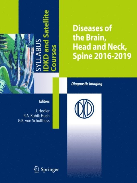 Gustav K. von Schulthess, Rahel A. Kubik-Huch, Jurg Hodler - Diseases of the Brain, Head and Neck, Spine 2016-2019, E-bok