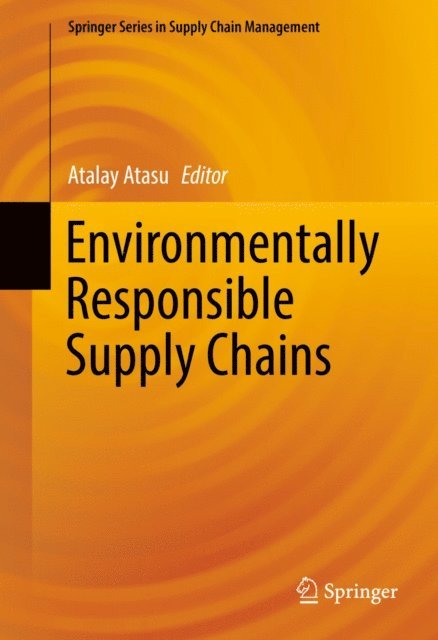 Atalay Atasu - Environmentally Responsible Supply Chains, E-bok