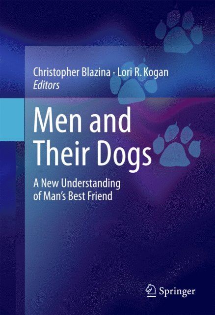 Lori R. Kogan, Christopher Blazina - Men and Their Dogs, E-bok