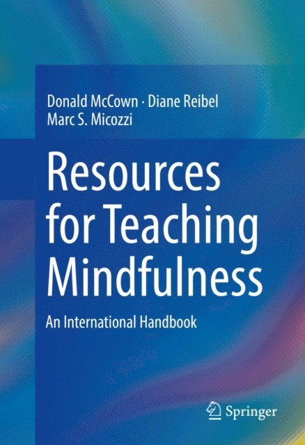 Marc S. Micozzi, Diane Reibel, Donald McCown - Resources for Teaching Mindfulness, E-bok