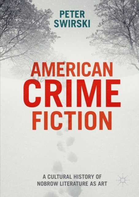 Peter Swirski - American Crime Fiction, E-bok